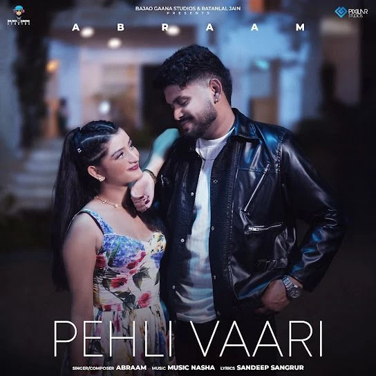 Download Pehli Vaari by Abraam top 100 mp3 song
