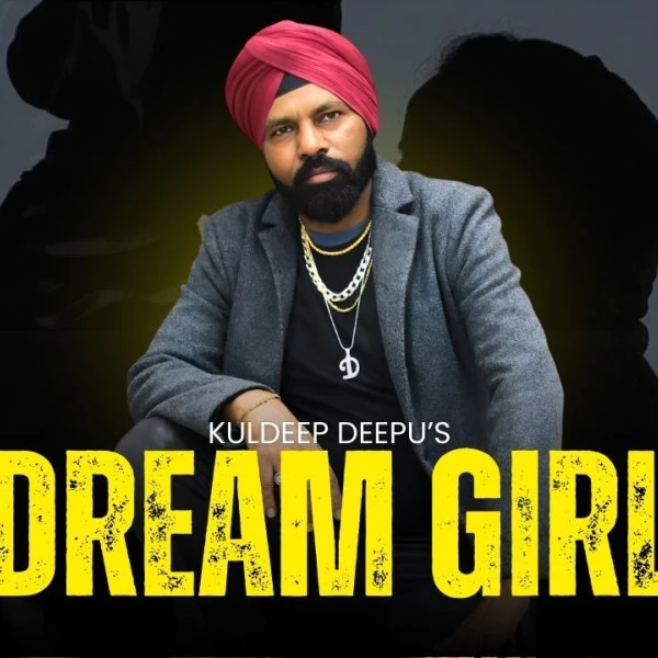 Download Dream Girl by Kuldeep Deepu top 100 mp3 song