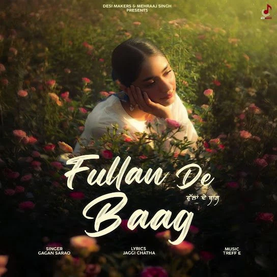 Download Fullan De Baag by Gagan Sarao top 100 mp3 song