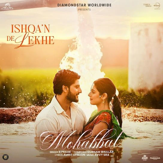 Download Mohabbat (Ishqan De Lekhe) by B Praak top mp3 song