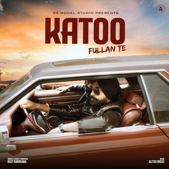 Download Katoo Fullan Te by Deep Randhawa mp3 song