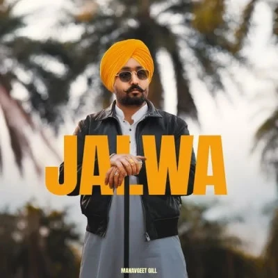 Download Jalwa by Manavgeet Gill top 100 mp3 song