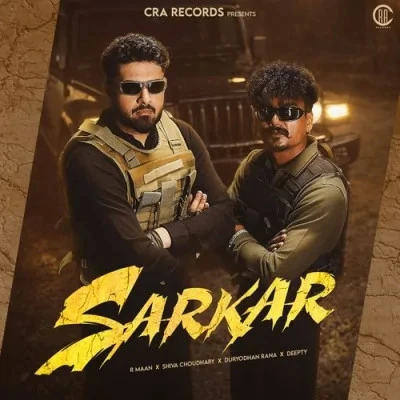 Download Sarkar by R Maan and Shiva Choudhary mp3 song