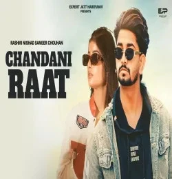 Download Chandni Raat by Rashmi Nishad and Sameer Chouhan top 100 mp3 song
