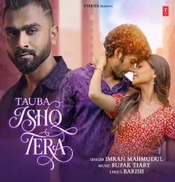 Download Tauba Ishq Tera by Imran Mahmudul top 100 mp3 song