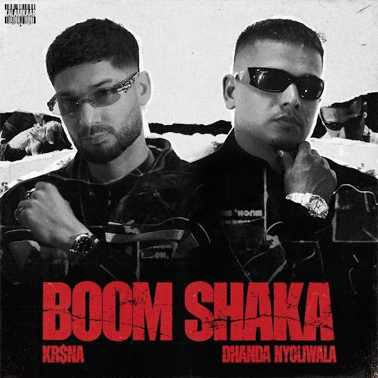 Download Boom Shaka by Krsna and Dhanda Nyoliwala top 100 mp3 song
