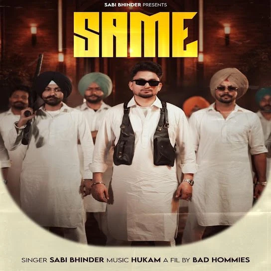 Download Same by Saabi Bhinder top 100 mp3 song
