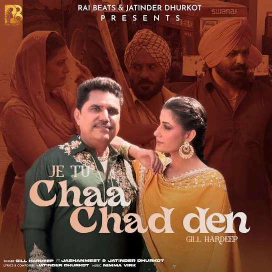 Download Je Tu Chaa Chad Den by Gill Hardeep top 100 mp3 song