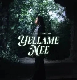 Download Yellame Nee by Laika Jamal top 100 mp3 song