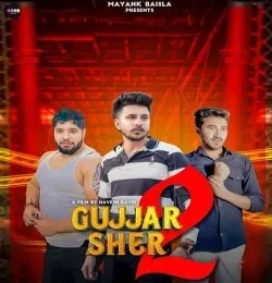 Download Gujjar Sher 2 by Gourav Barhpura and Mayank Baisla top 100 mp3 song