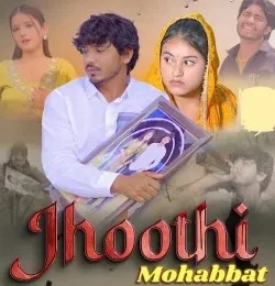 Download Jhoothi Mohabbat by Farmani Naaz and Manoj Vardat top 100 mp3 song