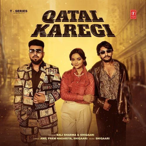 Download Qatal Karegi by Bali Sharma and Shiqaari top mp3 song