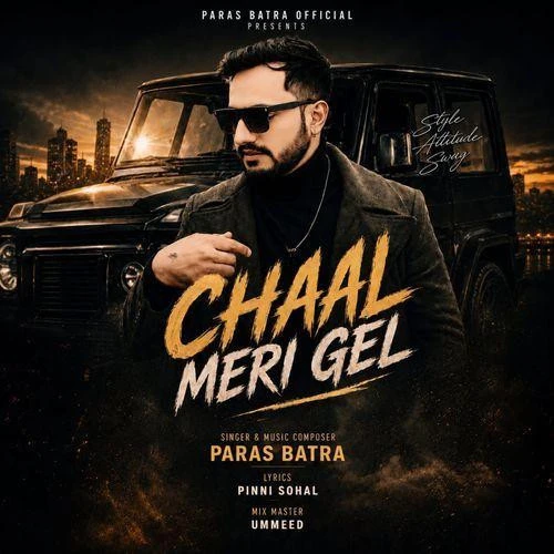 Download Chaal Meri Gel by Paras Batra top 100 mp3 song