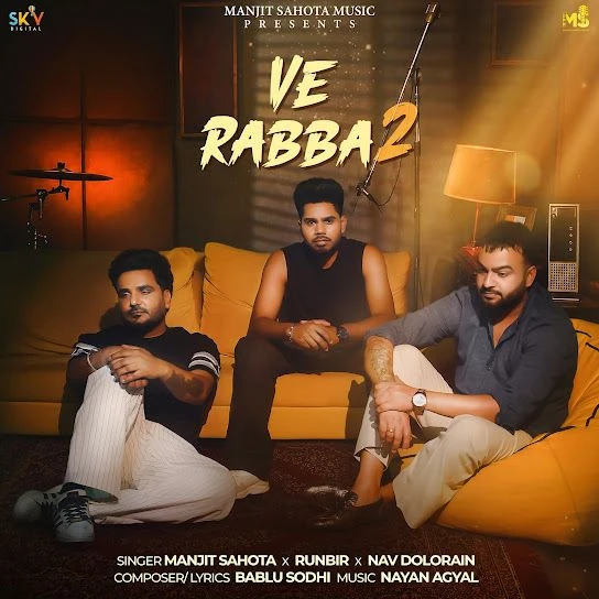 Download Ve Rabba 2 by Manjit Sahota top 100 mp3 song