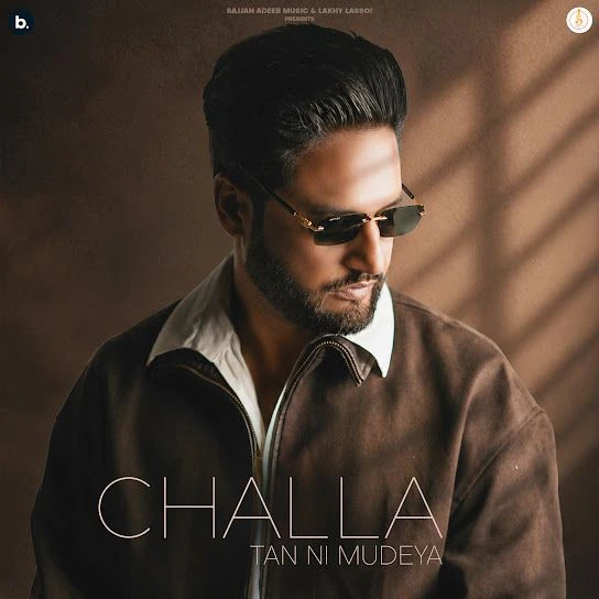 Download Challa Tan Ni Mudeya by Sajjan Adeeb mp3 song