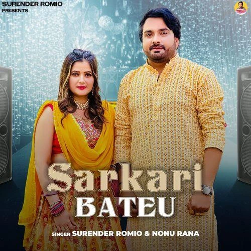 Download Sarkari Bateu by Surender Romio and Nonu Rana mp3 song