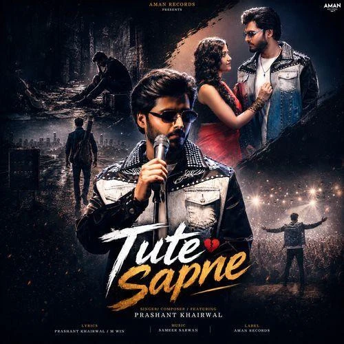 Download Tute Sapne by Prashant Khairwal mp3 song