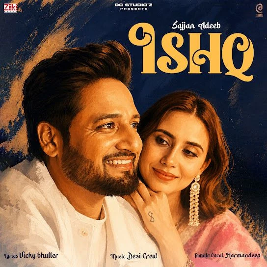 Download Ishq by Sajjan Adeeb top 100 mp3 song