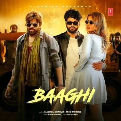 Download Baaghi by Masoom Sharma and Ashu Twinkle mp3 song