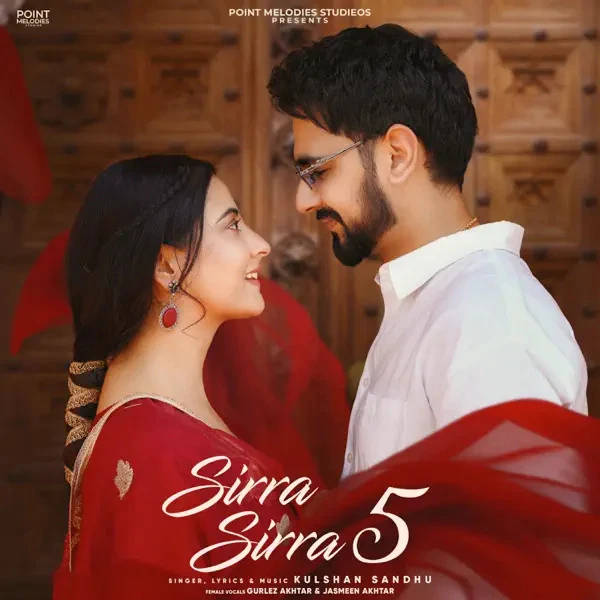 Download Sirra by Kulshan Sandhu and Jasmeen Akhthar top 100 mp3 song
