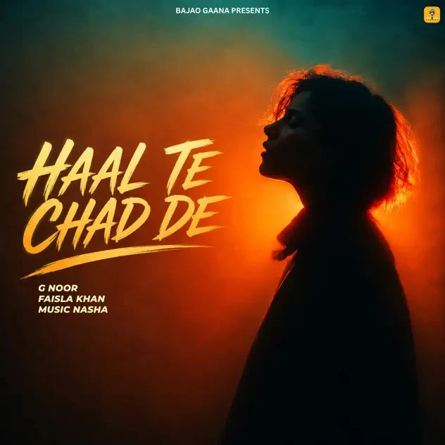 Download Haal Te Chad De by G Noor mp3 song