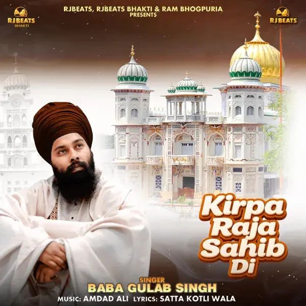 Download Kirpa Raja Sahib Di by Baba Gulab Singh top 100 mp3 song