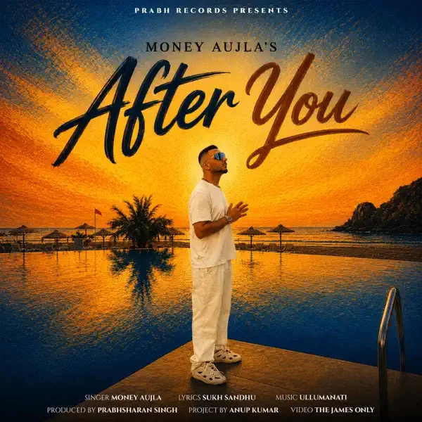 Download After You by Money Aujla mp3 song