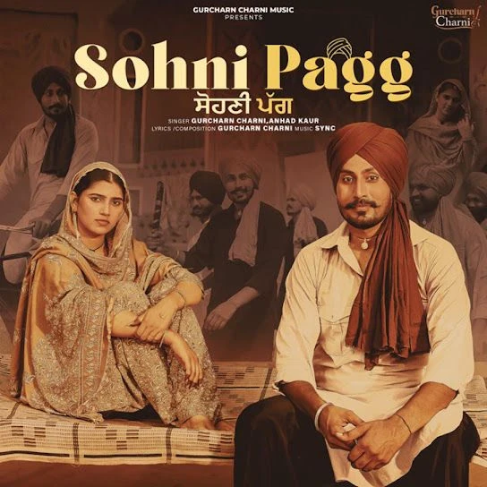 Download Sohni Pagg by Gurcharn Charni and Anhad Kaur top mp3 song