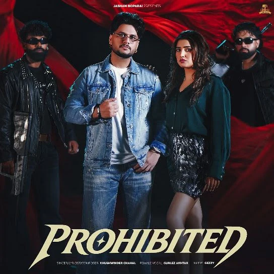 Download Prohibited by Khushwinder Chahal and Gurlez Akhtar mp3 song