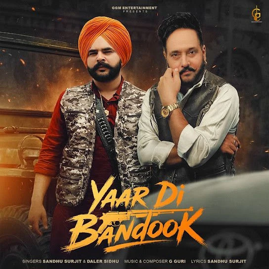 Download Yaar Di Bandook by Sandhu Surjit and Daler Sidhu mp3 song