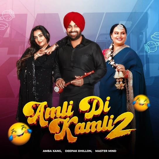 Download Amli DI Kamli 2 by Amba Kang and Deepak Dhillon top mp3 song