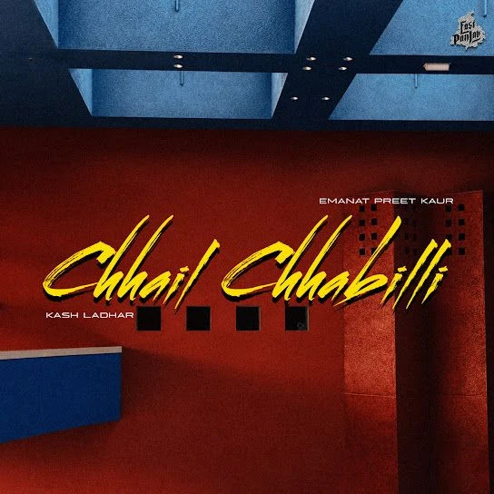 Download Chhail Chhabilli by Emanat Preet Kaur and Kash Ladhar mp3 song