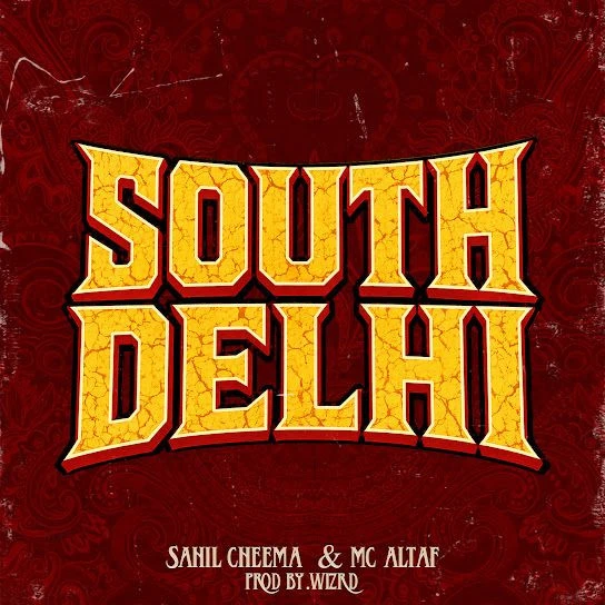 Download South Delhi by Sahil Cheema and Mc Altaf top mp3 song