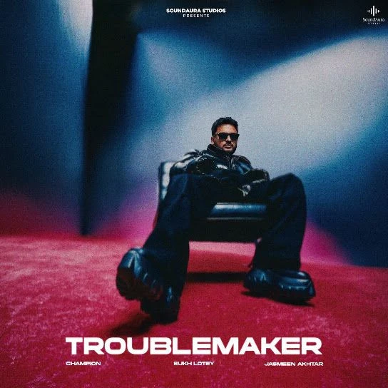 Download Troublemaker by Champion and Jasmeen Akhtar mp3 song