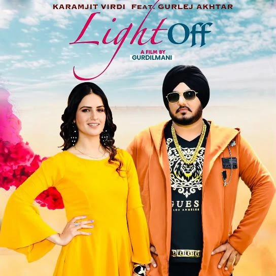 Download Light Off by Karamjit Virdi and Gurlez Akhtar mp3 song