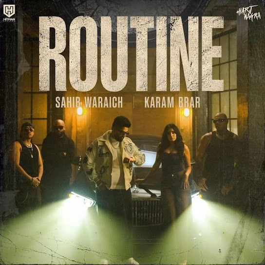 Download Routine by Sahib Waraich and Karam Brar top mp3 song