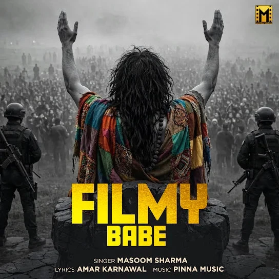 Download Filmy Babe by Masoom Sharma top 100 mp3 song