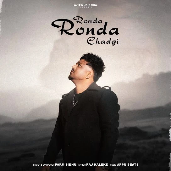 Download Ronda Ronda Chadgi by Parm Sidhu mp3 song