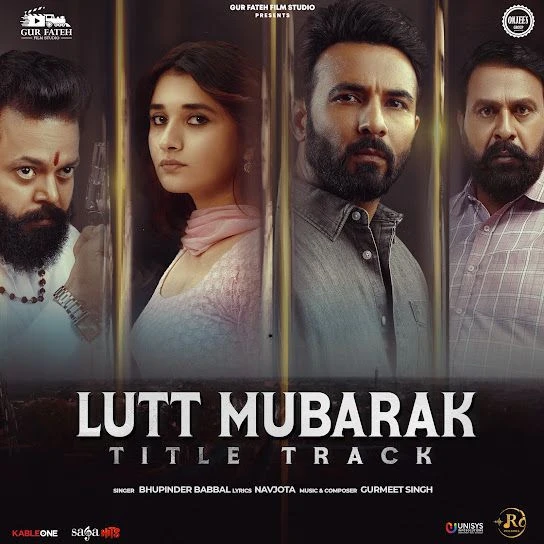 Download Lutt Mubarak - Title Track by Bhupinder Babbal top mp3 song