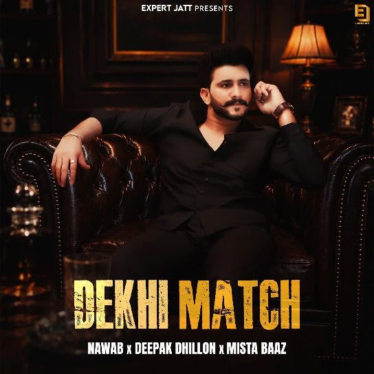 Download Dekhi Match by Nawab and Deepak Dhillon top 100 mp3 song