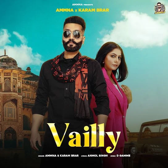 Download Vailly by Karam Brar and Ammna top 100 mp3 song
