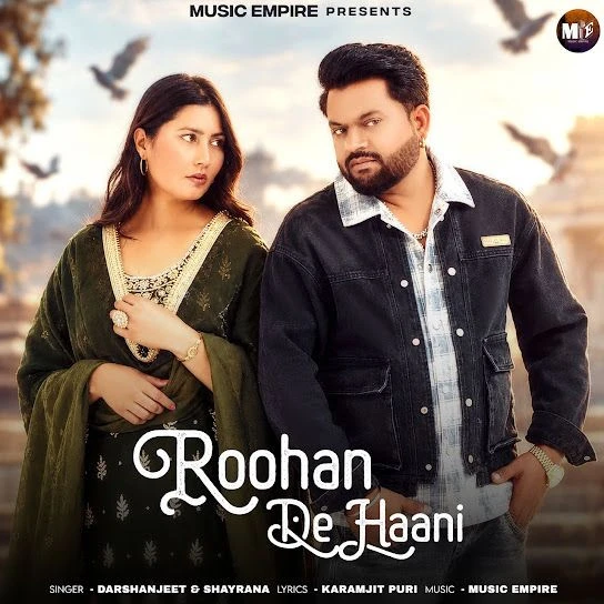 Download Roohan De Haani by Darshanjeet and Shayrana top 100 mp3 song
