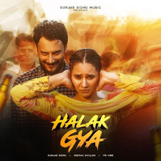 Download Halk Gya by Gurjas Sidhu and Deepak Dhillon top 100 mp3 song