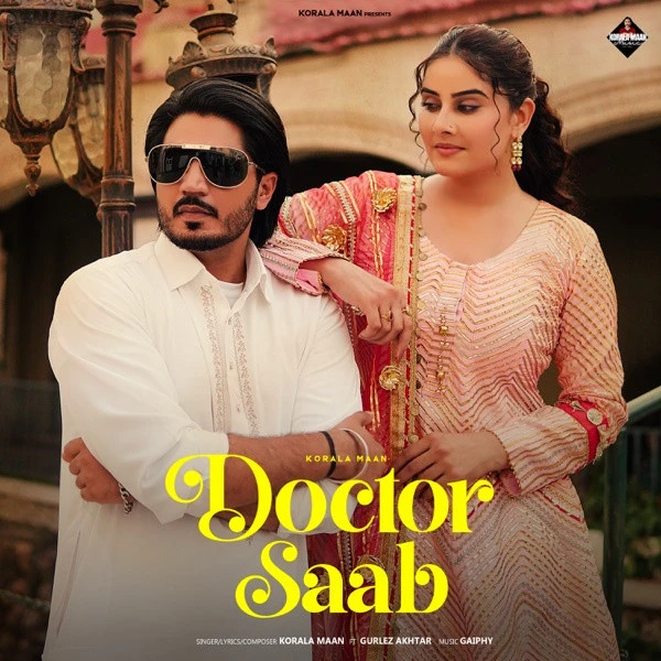 Download Doctor Saab by Korala Maan and Gurlez Akhtar top 100 mp3 song
