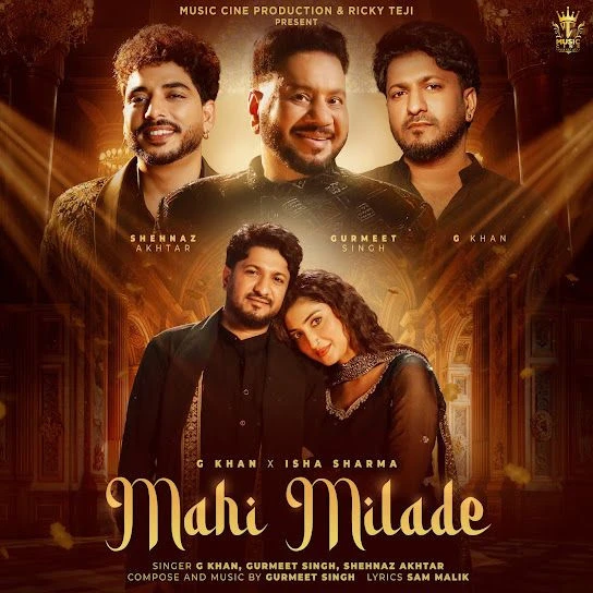 Download Mahi Milade by G Khan, Gurmeet Singh, Shehnaz Akhtar and others... top mp3 song