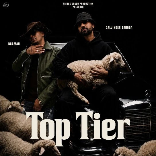 Download Top Tier by Daljinder Sangga and Baaman top mp3 song