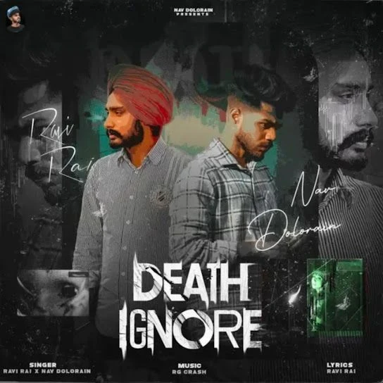 Download Death Ignore by Nav Dolorain and Ravi Rai top 100 mp3 song