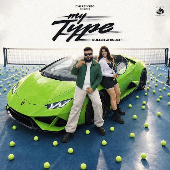 Download MY TYPE by Kulbir Jhinjer mp3 song