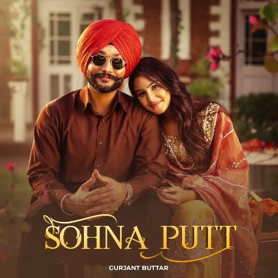 Download Sohna Putt by Gurjant Buttar top 100 mp3 song