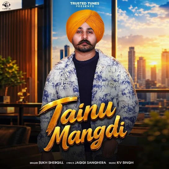 Download Tainu Mangdi by Sukh Shergill top 100 mp3 song